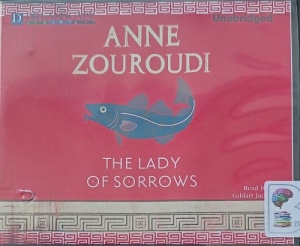 The Lady of Sorrows written by Anne Zouroudi performed by Gildart Jackson on Audio CD (Unabridged)